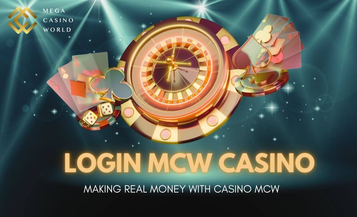 Login MCW Casino - Start making real money with Casino MCW